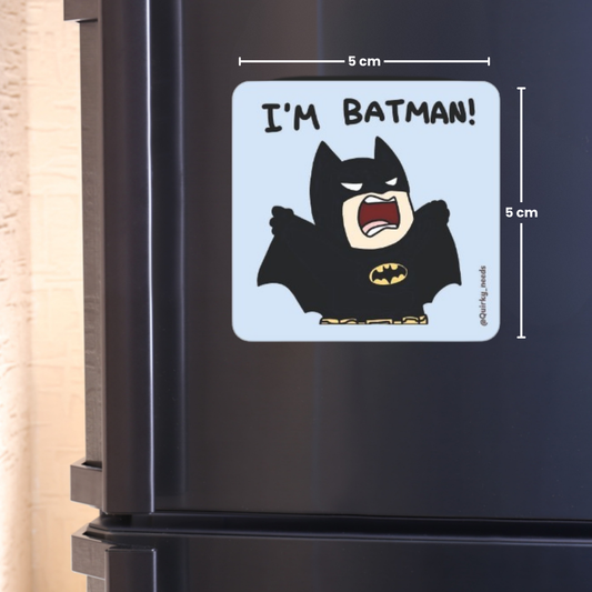 I'm Batman - Fridge Magnet